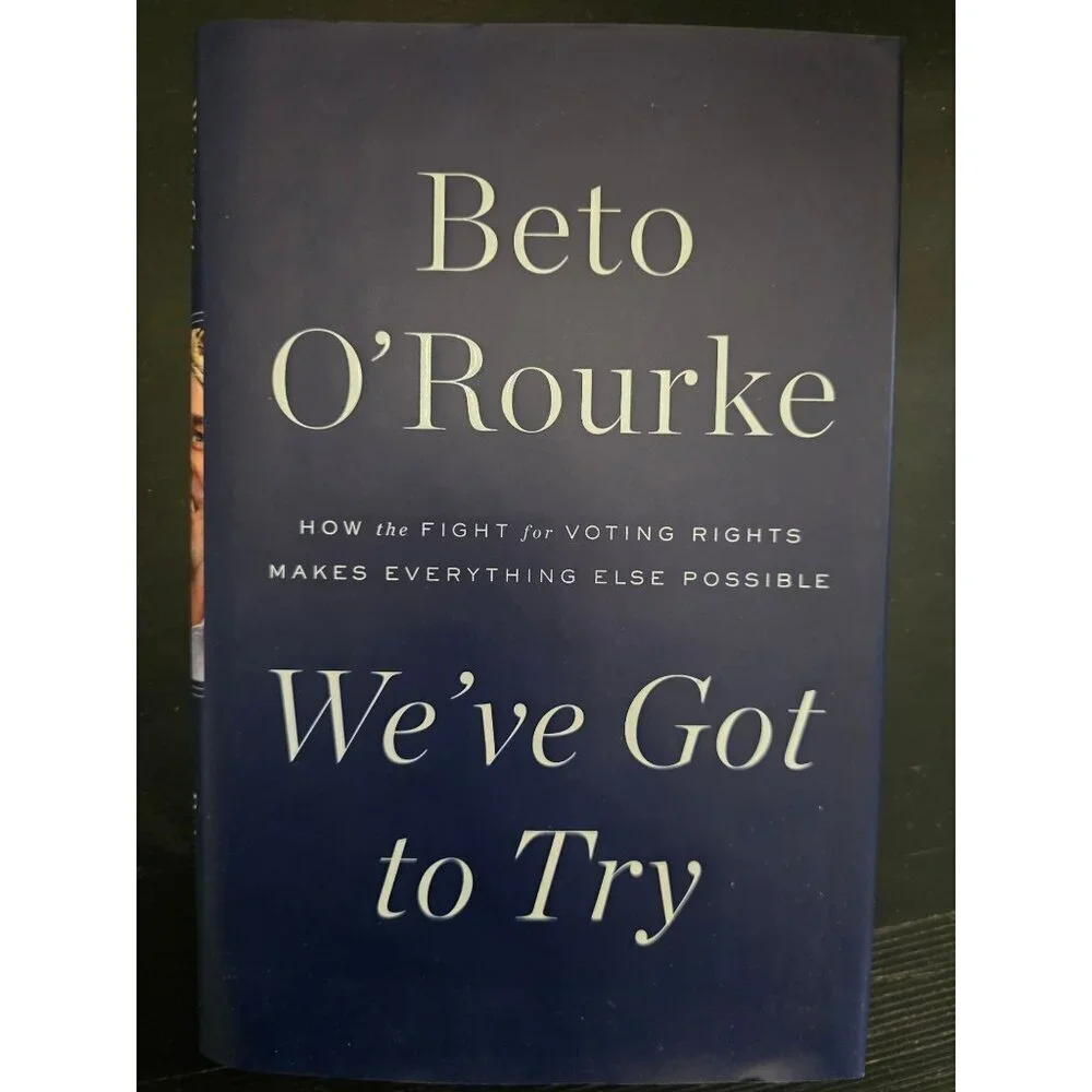 We've Got to Try by Beto O'Rourke
